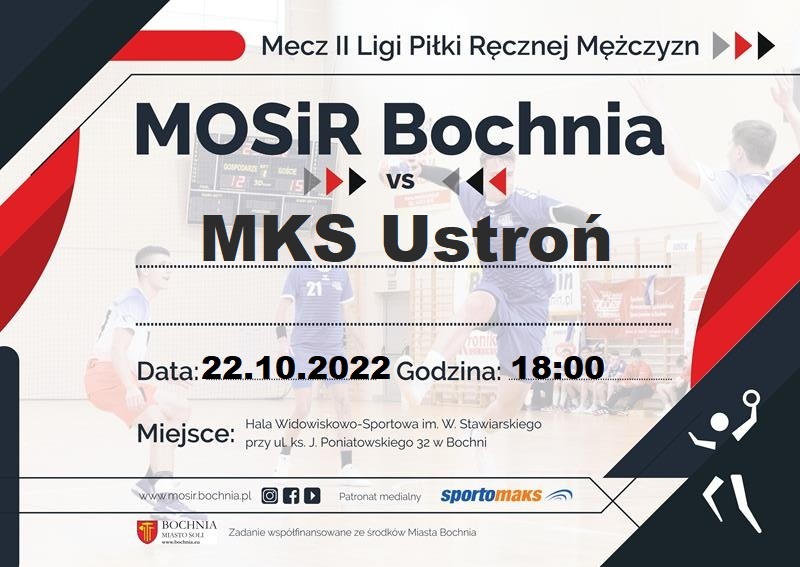 Zapraszamy na mecz MOSiR Bochnia – MKS Ustroń / II liga mężczyzn 22.10.2022